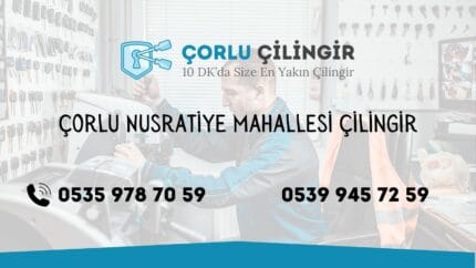 Çorlu Nusratiye Mahallesi Çilingir