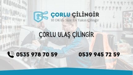 Çorlu Ulaş Çilingir