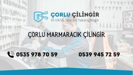 Çorlu Marmaracık Çilingir