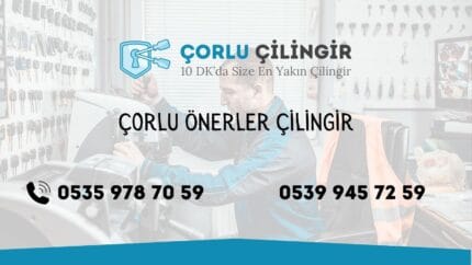 Çorlu Önerler Çilingir