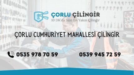 Çorlu Cumhuriyet Mahallesi Çilingir